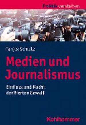 Medien und Journalismus de Tanjev Schultz