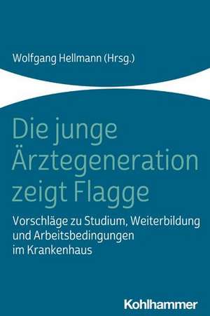 Die junge Ärztegeneration zeigt Flagge de Wolfgang Hellmann