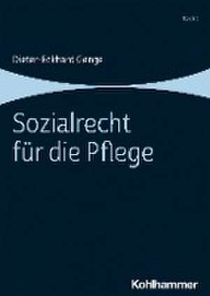 Sozialrecht für die Pflege de Dieter-Eckhard Genge