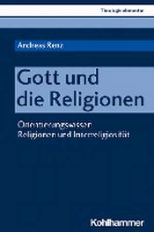 Gott und die Religionen de Andreas Renz