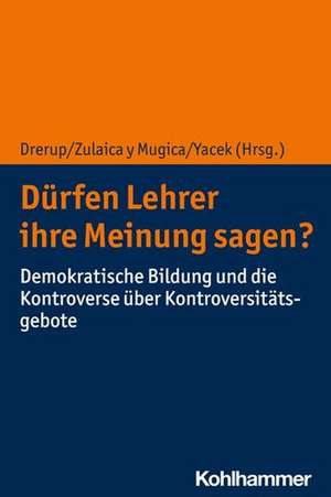 Dürfen Lehrer ihre Meinung sagen? de Johannes Drerup