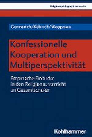 Konfessionelle Kooperation und Multiperspektivität de Carsten Gennerich