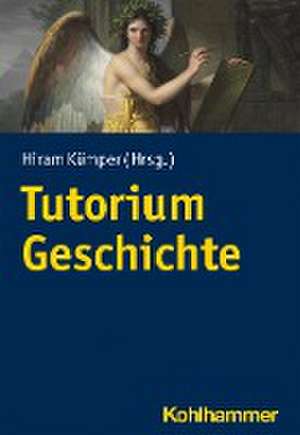 Tutorium Geschichte de Hiram Kümper