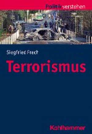 Terrorismus de Siegfried Frech