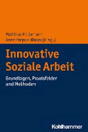 Innovative Soziale Arbeit de Matthias Hüttemann