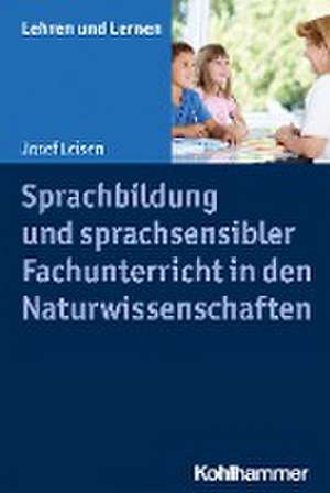 Sprachbildung und sprachsensibler Fachunterricht in den Naturwissenschaften de Josef Leisen