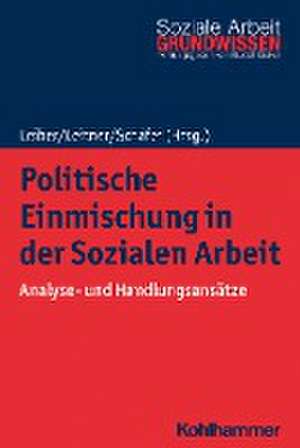 Politische Einmischung in der Sozialen Arbeit de Simone Leiber