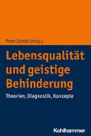 Lebensqualität und geistige Behinderung de Peter Zentel