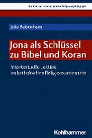 Jona als Schlüssel zu Bibel und Koran de Julia Bubenheim