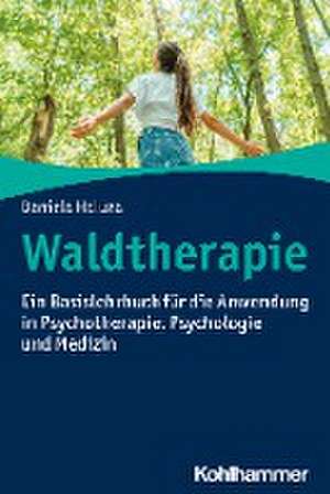 Waldtherapie de Daniela Haluza