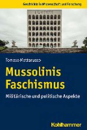 Mussolinis Faschismus de Tomaso Mattarucco