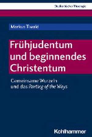 Frühjudentum und beginnendes Christentum de Markus Tiwald