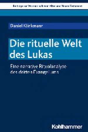 Die rituelle Welt des Lukas de Daniel Klinkmann