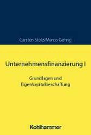 Unternehmensfinanzierung I de Marco Gehrig