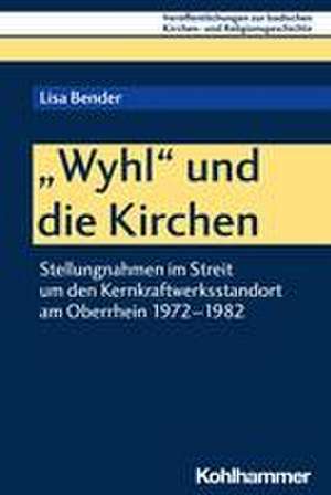 "Wyhl" und die Kirchen de Lisa Bender