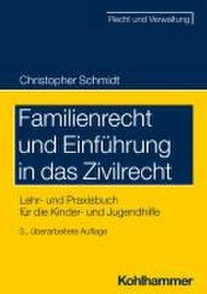 Familienrecht und Einführung in das Zivilrecht de Christopher Schmidt