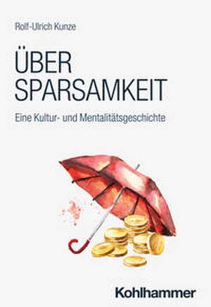 Über Sparsamkeit de Rolf-Ulrich Kunze