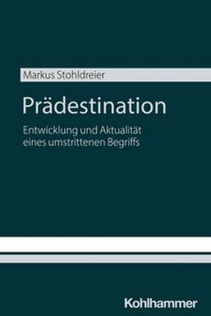 Prädestination de Markus Stohldreier