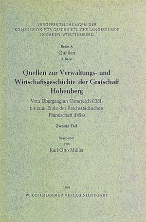 Quellen zur Verwaltungs- und Wirtschaftsgeschichte der Grafschft Hohenberg II de Karl O. Müller