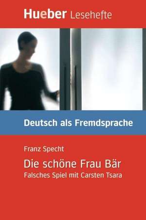 Lesehefte Deutsch als Fremdsprache Stufe B1. Die schöne Frau Bär de Franz Specht