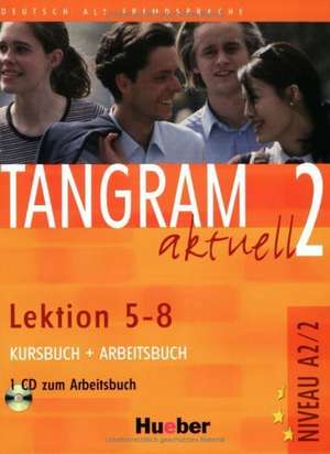 Tangram aktuell 2 - Lektion 5-8. Kursbuch und Arbeitsbuch mit CD zum Arbeitsbuch de Rosa-Maria Dallapiazza