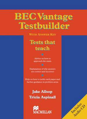 BEC Vantage Testbuilder. Mit Audio-CD de Jake Allsop