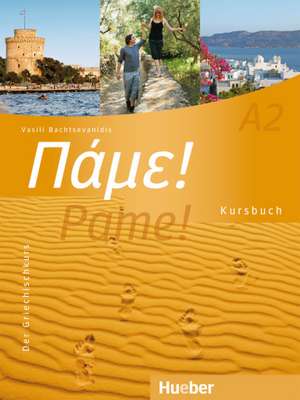 Pame! A2. Kursbuch de Vasili Bachtsevanidis