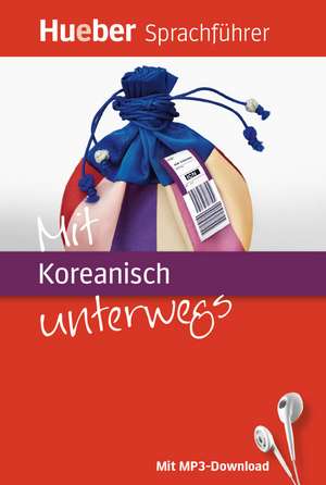 Mit Koreanisch unterwegs. Buch mit MP3-Download de Juliane Forßmann