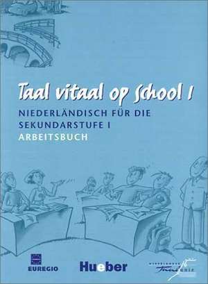 Taal vitaal op school 1. Arbeitsbuch de Stephen Fox