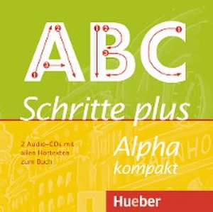 Schritte plus Alpha kompakt. 2 Audio-CDs zum Kursbuch. de Anja Böttinger