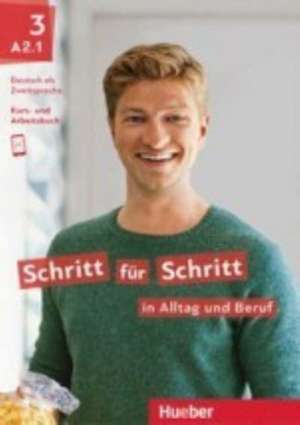 Schritt für Schritt in Alltag und Beruf 3 / Kursbuch + Arbeitsbuch de Daniela Niebisch