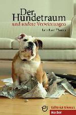 Der Hundetraum und andere Verwirrungen de Leonhard Thoma