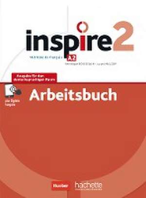 Inspire 2 - Ausgabe für den deutschsprachigen Raum. Arbeitsbuch mit Audios online und Code de Véronique Boisseaux