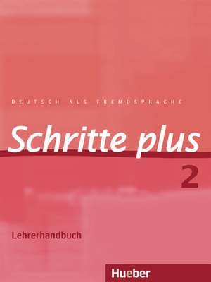 Schritte plus 2. Lehrerhandbuch de Petra Klimaszyk