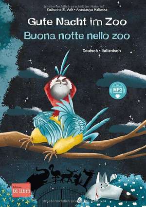 Gute Nacht im Zoo. Deutsch-Italienisch de Katharina E. Volk