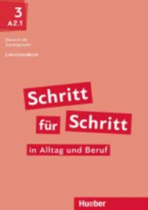 Schritt für Schritt in Alltag und Beruf 3. Lehrerhandbuch de Susanne Kalender