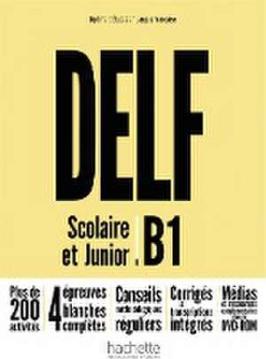 DELF Scolaire et Junior B1 - Nouvelle édition. Livre de l'élève + DVD-ROM + corrigés de Nelly Mous