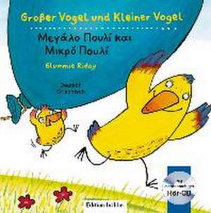 Großer Vogel und Kleiner Vogel. Kinderbuch Deutsch-Griechisch mit Audio-CD de Glummie Riday