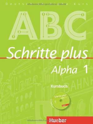 Schritte plus Alpha 1. Kursbuch mit Audio-CD de Anja Böttinger