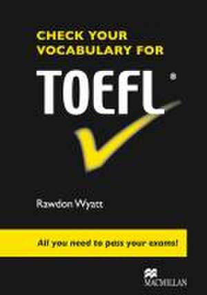 Check your English Vocabulary for TOEFL de Rawdon Wyatt