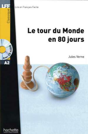 Le tour du Monde en 80 jours. Lektüre und Audio-CD de Jules Verne