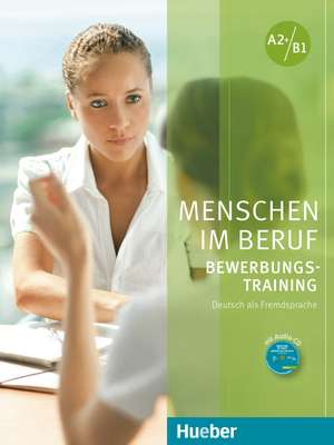 Menschen im Beruf - Bewerbungsstraining. Kursbuch mit Audio-CD de Corinna Gerhard