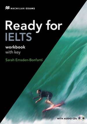 Ready for IELTS. Workbook with key de Sarah Emsden-Bonfanti