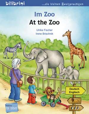 Im Zoo. Kinderbuch Deutsch-Englisch de Ulrike Fischer