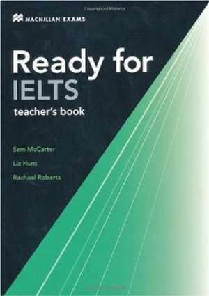 Ready for IELTS. Teacher's Book de Sam McCarter