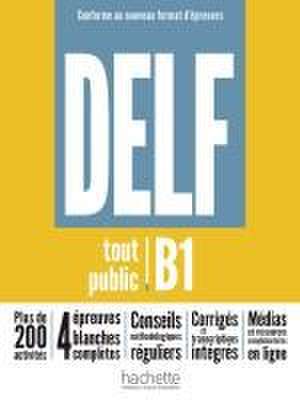 DELF tout public B1 - Conforme au nouveau format d'épreuves de Nelly Mous