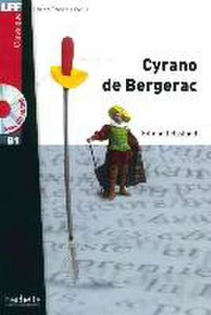 Cyrano de Bergerac. Lektüre und Audio-CD de Edmond Rostand