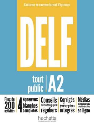 DELF tout public A2 - Conforme au nouveau format d'épreuves de Nelly Mous