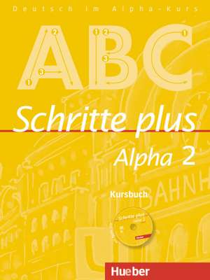 Schritte plus Alpha 2. Kursbuch de Anja Böttinger