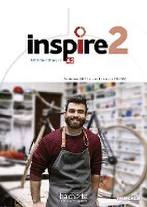 Inspire 2 - Internationale Ausgabe. Kursbuch mit Parcours digital® und Beiheft de Marie-José Lopes